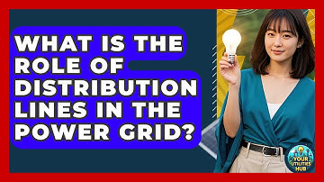 What Is The Role Of Distribution Lines In The Power Grid? - Your Utilities Hub