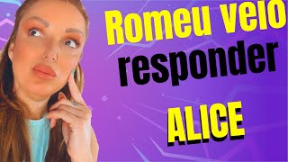 ROMEU VEIO RESPONDER A NOIVA - ALICE DO VIDEO MINHA VIDA SEM RUMO