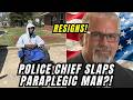 Osceola Police Chief Slaps Black Paraplegic Man In Wheelchair, Forced to Resign! Pending Lawsuit