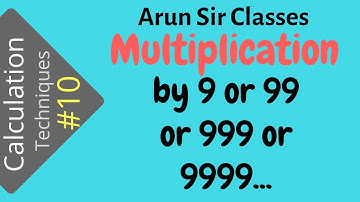 Multiplication by 9 or 99 or 999 or 9999