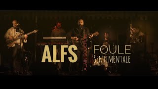 Alfs - Foule Sentimentale Reprise Dalain Souchon