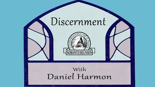 Discernment: Awakening the Soul through Deep Listening and Spiritual Practice with Daniel Harmon