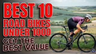 Do NOT Buy Until You See The BEST 10 Road Bikes Under 1000!