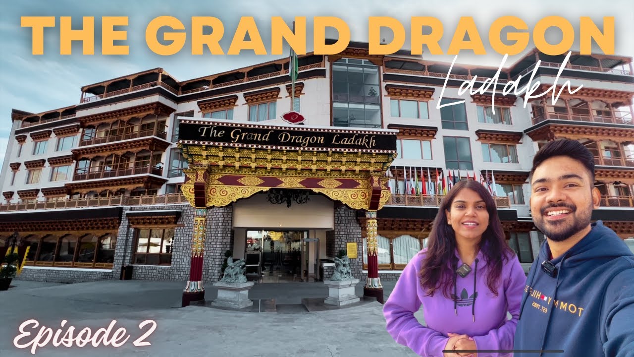 The Grand Dragon Ladakh | Luxurious Stay in Ladakh | Best 5 Star Hotel in Ladakh | Complete guide.