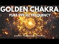 The Magic of 999 Hz: Golden Chakra Healing & Body Aura Cleanse