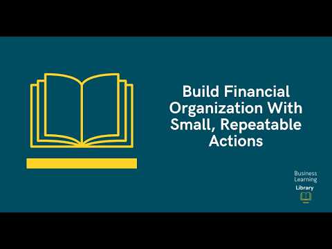 Build Financial Organization With Small, Repeatable Actions
