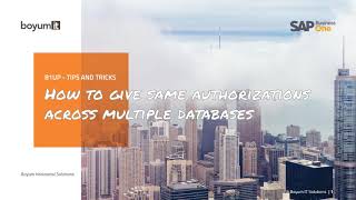 B1UP Tip: How to give same authorizations across multiple databases