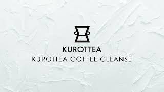 クロッティーコーヒークレンズ公式CM２｜KUROTTEA COFFEE CLEANSE CM２