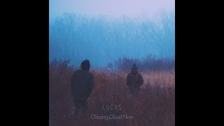 Chasing Cloud Nine - LUCHS