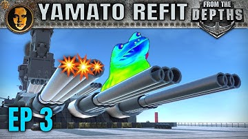 Fixing the CRAM Cannons (and stripping it) - From the Depths: Ultra Battleship Yamato Refit EP3