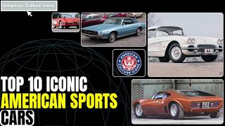 Top 10 Iconic American Sports Cars | American Culture Icons