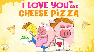 Read Aloud Stories For Kids - 🐷🍕🧀What's The Meaning Of Love?