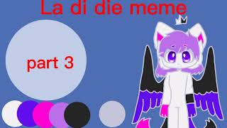 la di die meme / map open / oc map / read desc