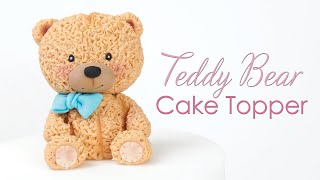 How to make a Cute Teddy Bear Cake Topper Tutorial