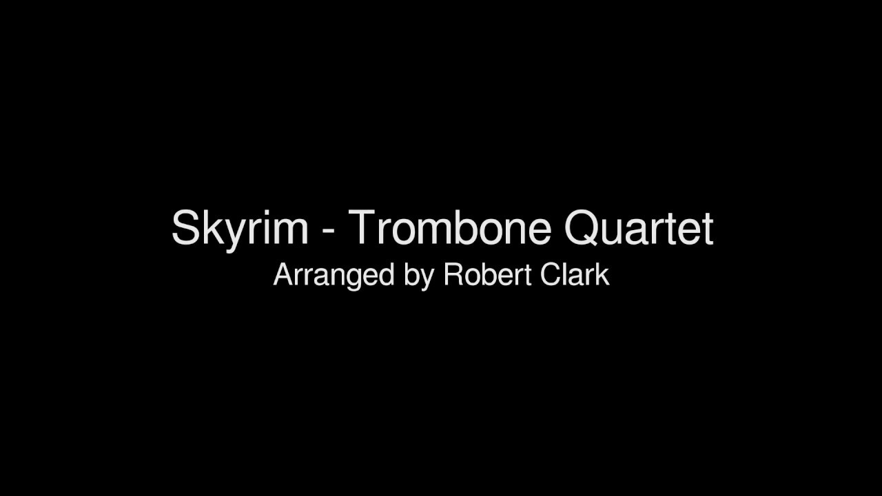 skyrim trombone quartet youtube trombone quartet sheet music