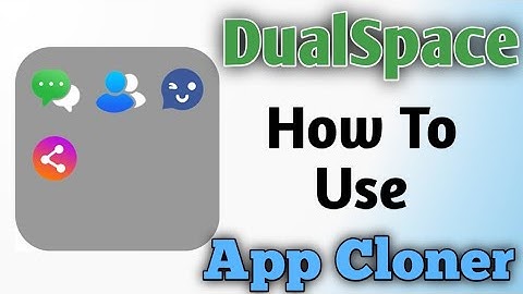 How To Use App Cloner | New Settings 8, 9, 10, 11, 12 Version