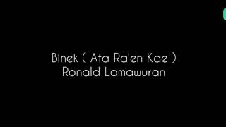 Binek ( Ata Ra'en Kae ) - Ronald Lamawuran ( Lagu Daerah Adonara,Lamaholot )