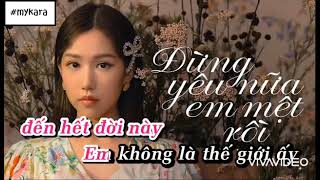 ĐỪNG YÊU NỮA, EM MỆT RỒI [KARAOKE BEAT] - MIN