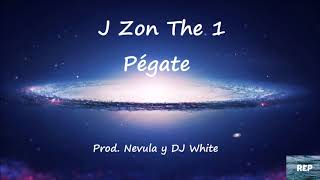 J Zon The 1 - Pégate