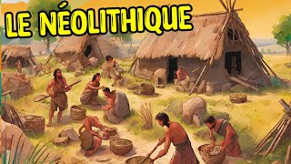 Tout Savoir Sur LE NEOLITHIQUE prehistoire