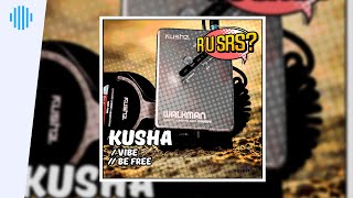 Kusha - Vibe Premiere Uk Garage