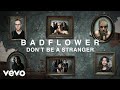Badflower Don T Be A Stranger Lyric Video mp3