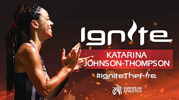 "I'm more motivated than ever" | Ignite ❤️‍🔥 featuring 🇬🇧 Katarina Johnson-Thompson