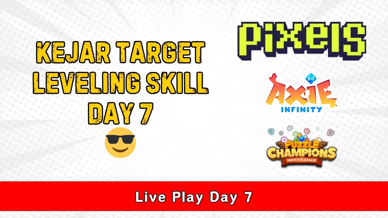 Pemula Game NFT - Kejar Target Leveling PIXELS | AXIE INFINITY ORIGINS | PUZZLE CHAMPIONS Part 1