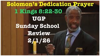 UGP Scripture Review | Solomon's Dedication Prayer  | Sunday School 2/1/26