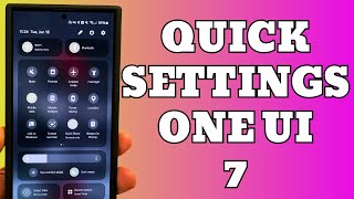 Samsung One UI 7.0 Update - Quick Settings Redesign Officially Revealed