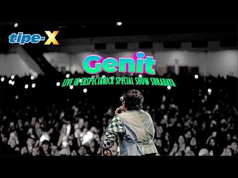 TIPE-X - GENIT LIVE IN EKSPECTANICA SURABAYA