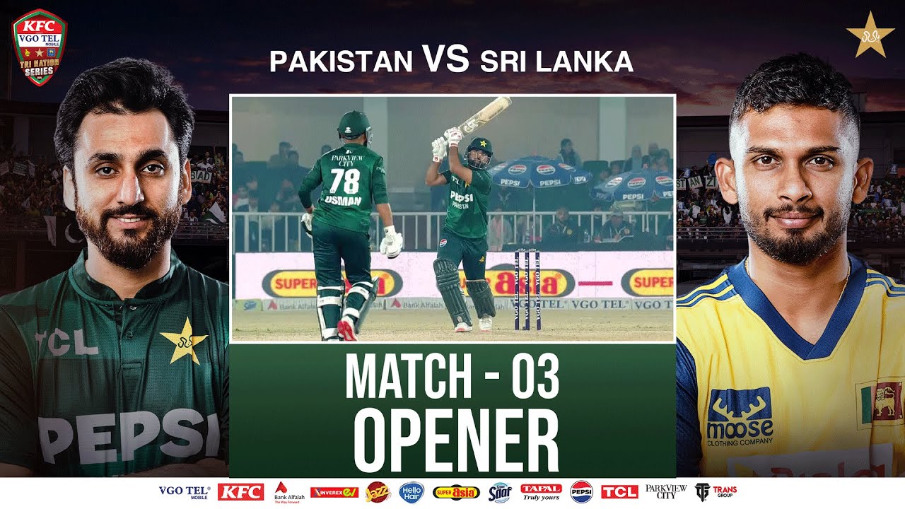 Opener | Pakistan vs Sri Lanka | Match 03 | Tri Nation Series | PCB | M2T1U
