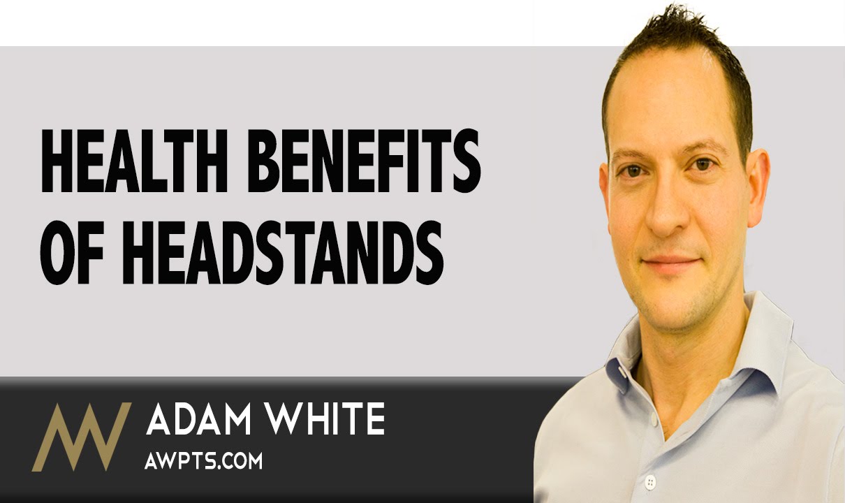 Health Benefits Of Headstands