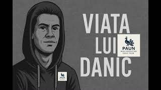 Danicpaun- Viața Lui Danic Official Audio