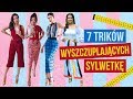 7 TRIKÓW WYSZCZUPLAJĄCYCH SYLWETKĘ!