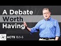 Guarding the Gospel: A Debate Worth Having (Acts 15:1-5) | Pastor Mike Fabarez