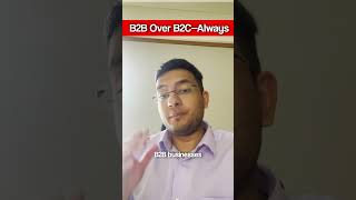 This is why you should choose B2B over B2C!!