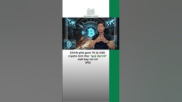 Chính phủ gom 75 tỷ USD crypto tịch thu: “quỹ dự trữ” mới hay rủi ro? (p3)