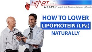 How to Lower Lipoprotein a  (LPa) Naturally?