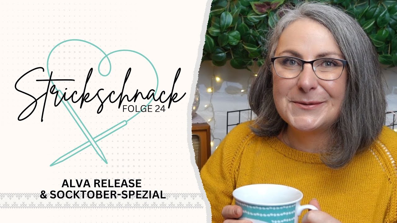 🧶 Knit-Ly 🧶 Strick-Schnack Folge 24 🍂 Ready For SOCKTOBER 🍂 ALVA-Release & Socktober-Spezial