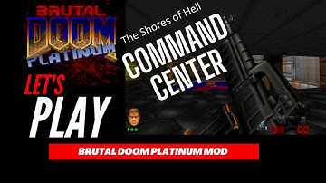 Brutal Doom Platinum / Command Center
