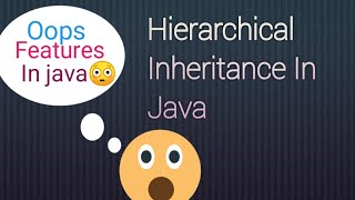 #3 Hierarchical Inheritance In Java || PythonEpoint Tutorial