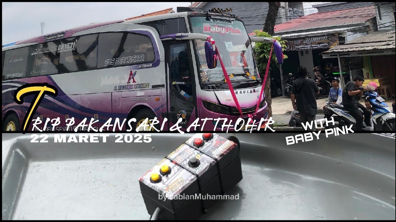 TRIP PAKANSARI & AT THOHIR  22 MARET 2025 BERSAMA A ZAZIAH TRANS 