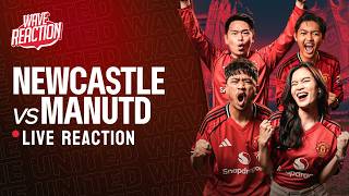 The United Wave  Reaction Newcastle Vs Manchester United