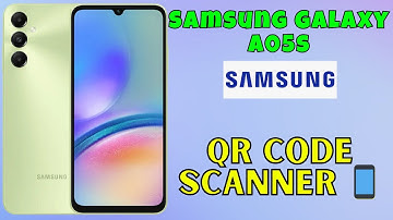 Samsung Galaxy A05s QR Code Scanner 📱