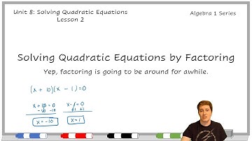 Solving Quadratic Equations by Factoring - Algebra 1 - 8.2