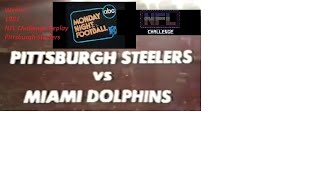 1981 Week 2 NFL Challenge Pittsburgh Steelers Replay vs Dolphins