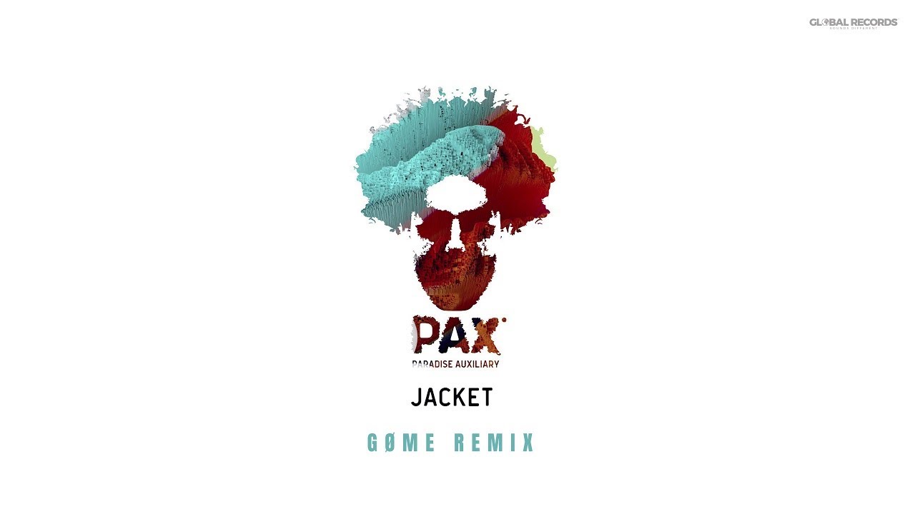 PAX (Paradise Auxiliary) - Jacket | GØME Remix