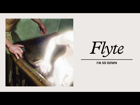 Flyte - I'm So Down (Official Audio)