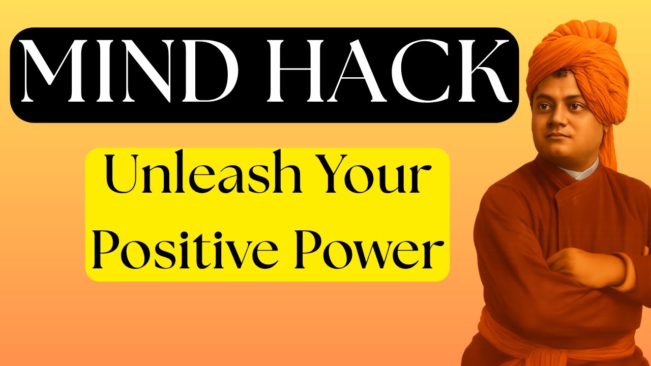 Swami Vivekananda Mind HACKS To Unleash Your Positive Power